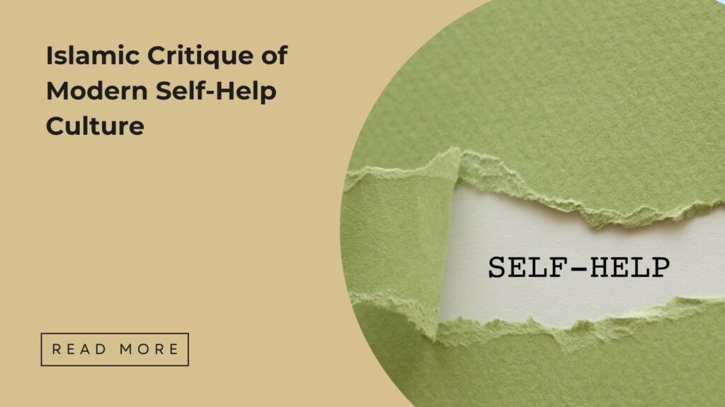 Islamic Critique of Modern Self-Help Culture - Sakeena Academy