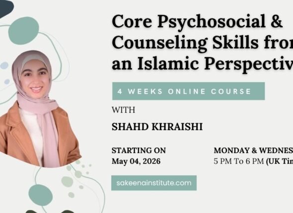 Core Psychosocial & Counseling Skills from an Islamic Perspective